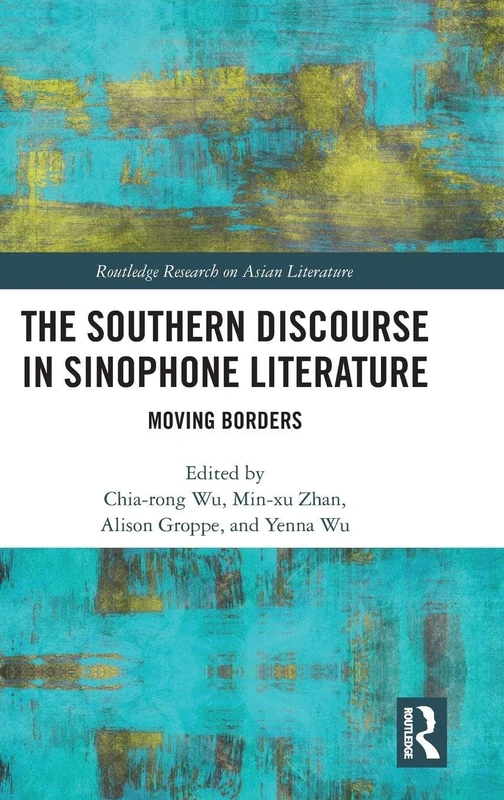 Routledge The Southern Discourse in Sinophone Literature