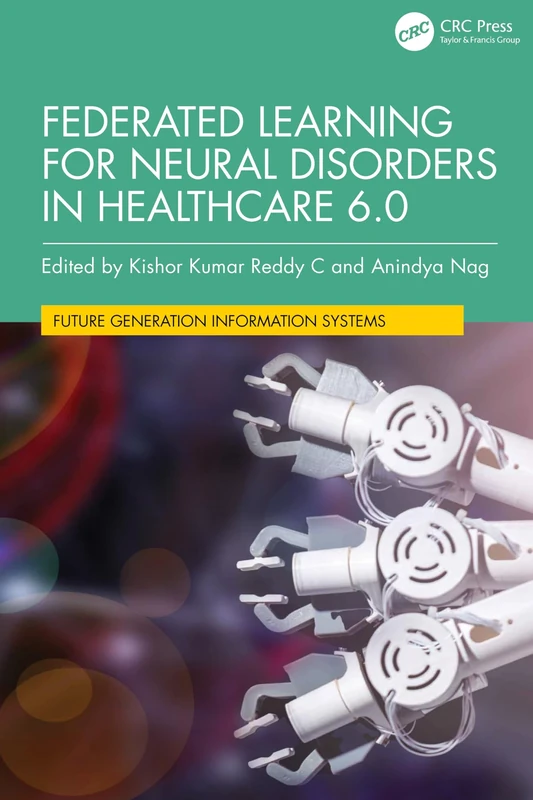 Federated Learning for Neural Disorders in Healthcare 6.0 (Future Generation Information Systems)