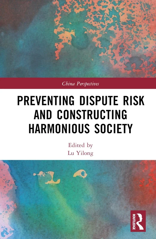 Preventing Dispute Risk and Constructing Harmonious Society (China Perspectives)