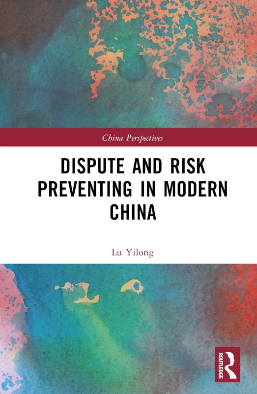 Dispute and Risk Preventing in Modern China (China Perspectives)