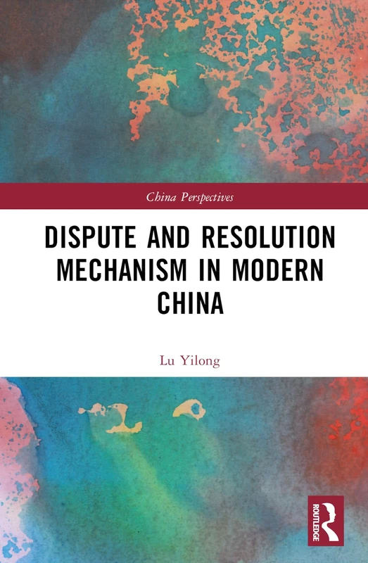 Routledge Dispute and Resolution Mechanism in Modern China