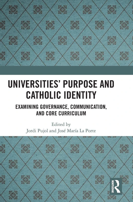 Routledge - Universities' Purpose and Catholic Identity Book