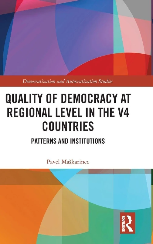 Routledge - Quality of Democracy at Regional Level in V4 Countries