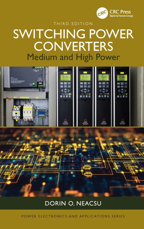 Switching Power Converters: Medium and High Power (Power Electronics and Applications Series)
