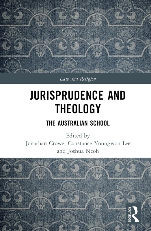 Jurisprudence and Theology: The Australian School (Law and Religion)