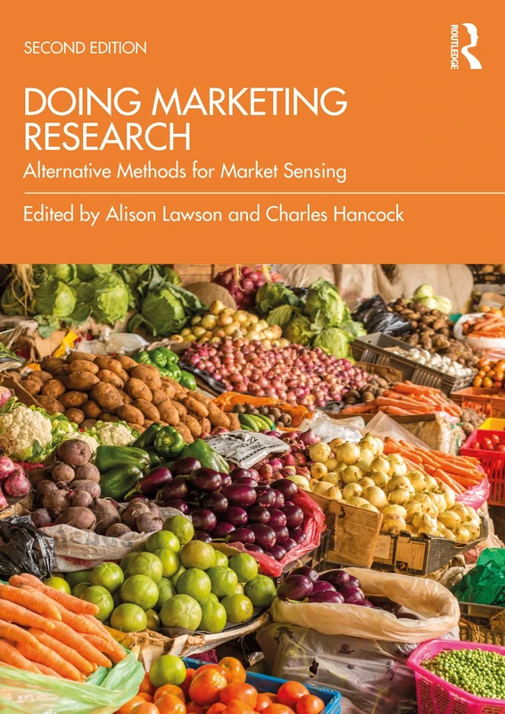 Doing Marketing Research: Alternative Methods for Market Sensing