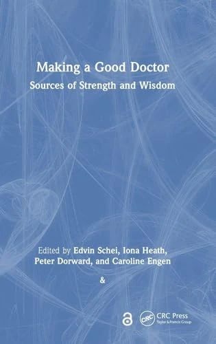 Making a Good Doctor: Sources of Strength and Wisdom