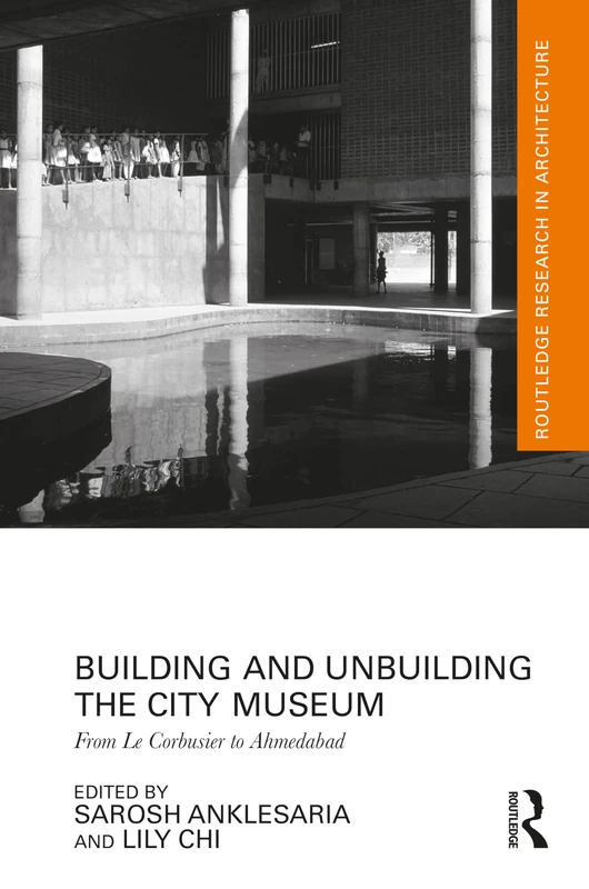 Routledge Building and Unbuilding the City Museum Book