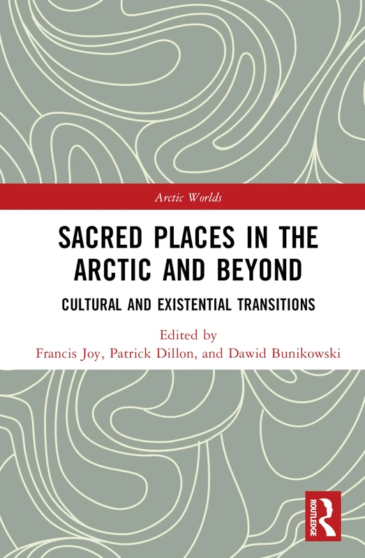 Routledge - Sacred Places in the Arctic and Beyond Book
