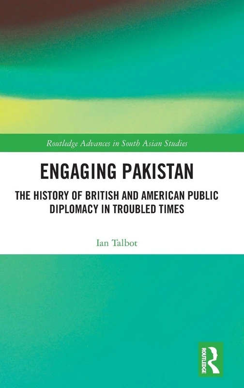 Routledge Engaging Pakistan - British and American Diplomacy - Image 1