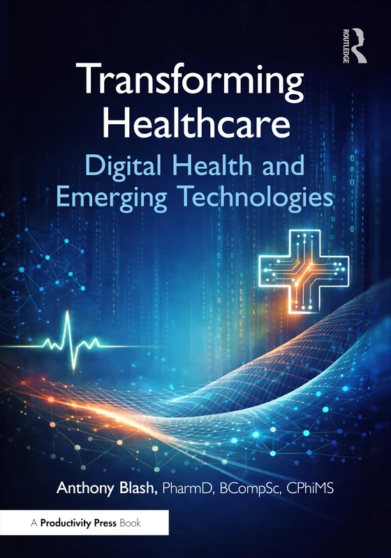 Transforming Healthcare: Digital Health and Emerging Technologies