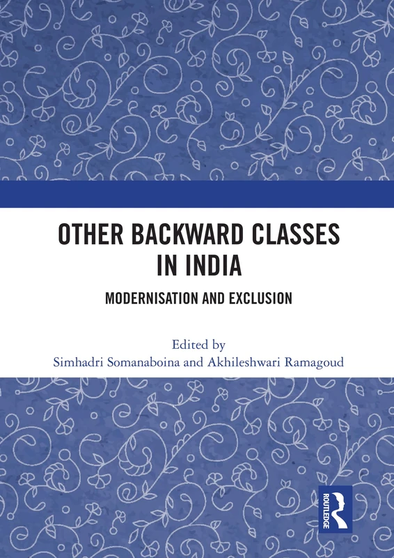 Other Backward Classes in India: Modernisation and Exclusion