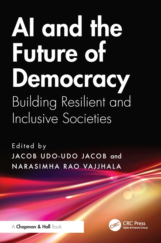 AI and the Future of Democracy: Building Resilient and Inclusive Societies