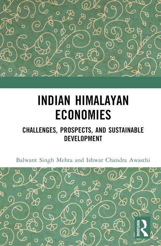Indian Himalayan Economies: Challenges, Prospects, and Sustainable Development - Image 1