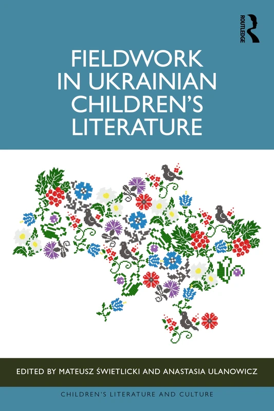 Fieldwork in Ukrainian Children’s Literature (Children's Literature and Culture)