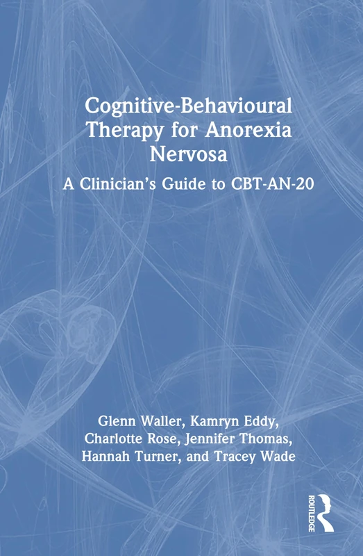 Routledge Cognitive-Behavioural Therapy for Anorexia Nervosa