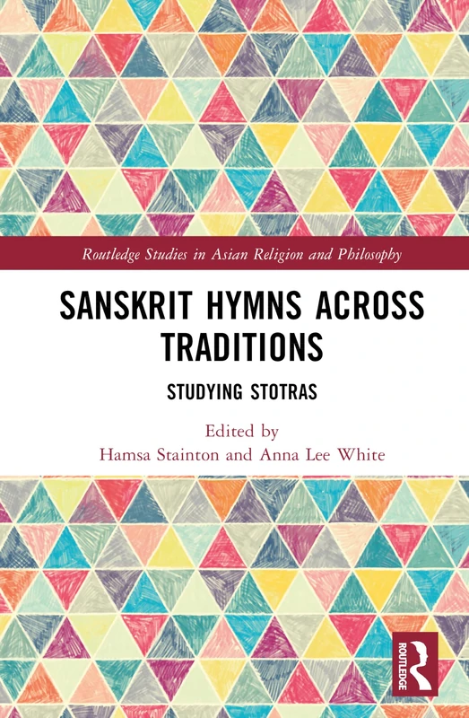 Routledge Sanskrit Hymns Across Traditions - Stotras Study
