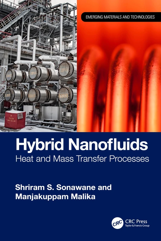Hybrid Nanofluids: Heat and Mass Transfer Processes (Emerging Materials and Technologies)