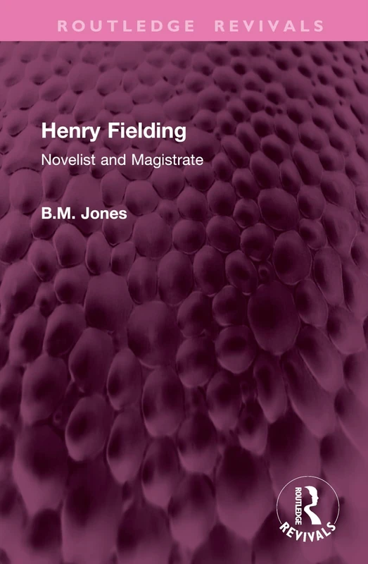 Routledge Henry Fielding: Novelist and Magistrate Book
