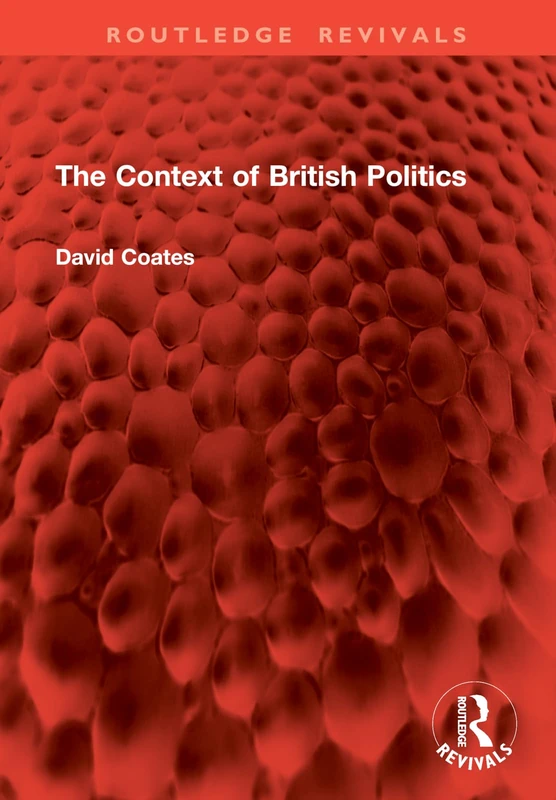 The Context of British Politics (Routledge Revivals)