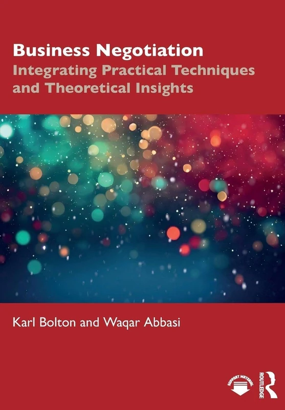 Business Negotiation: Integrating Practical Techniques and Theoretical Insights