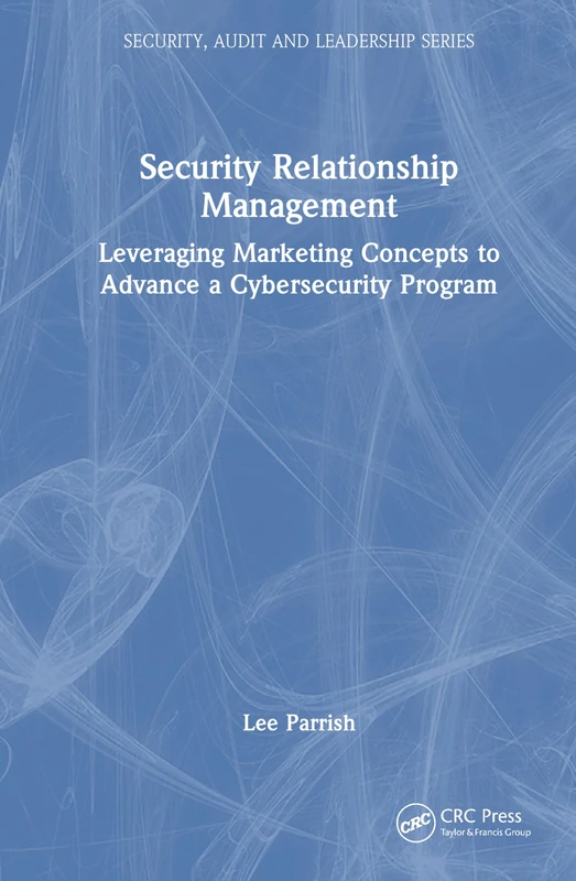 CRC Press Security Relationship Management Cybersecurity Book