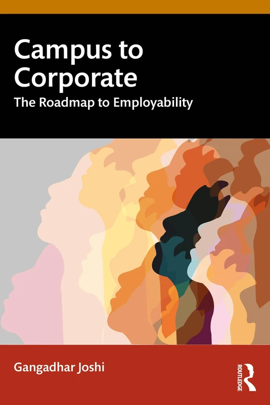 Campus to Corporate: The Roadmap to Employability - Routledge