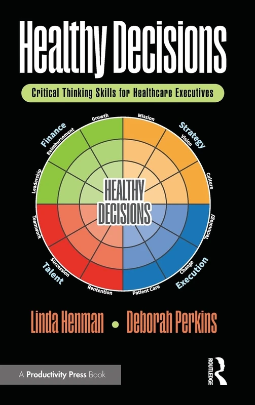 Healthy Decisions: Critical Thinking Skills for Healthcare Executives