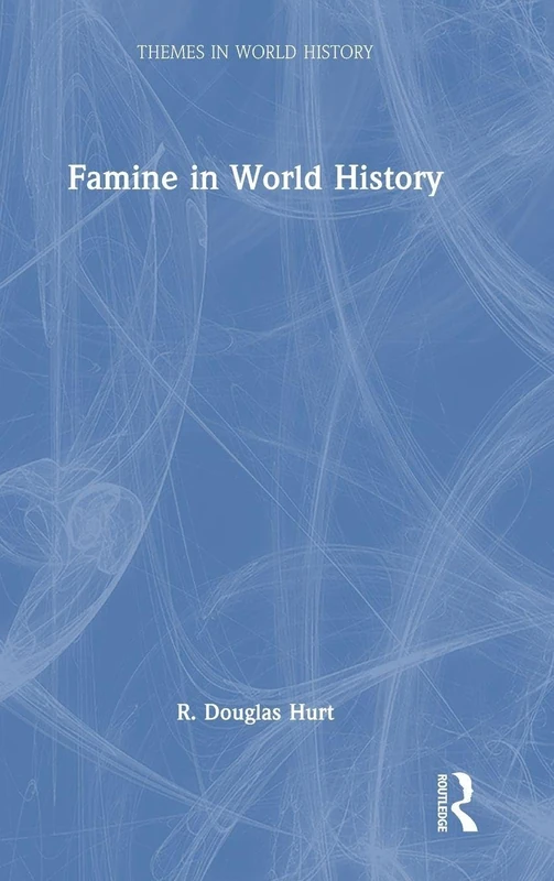 Famine in World History (Themes in World History)