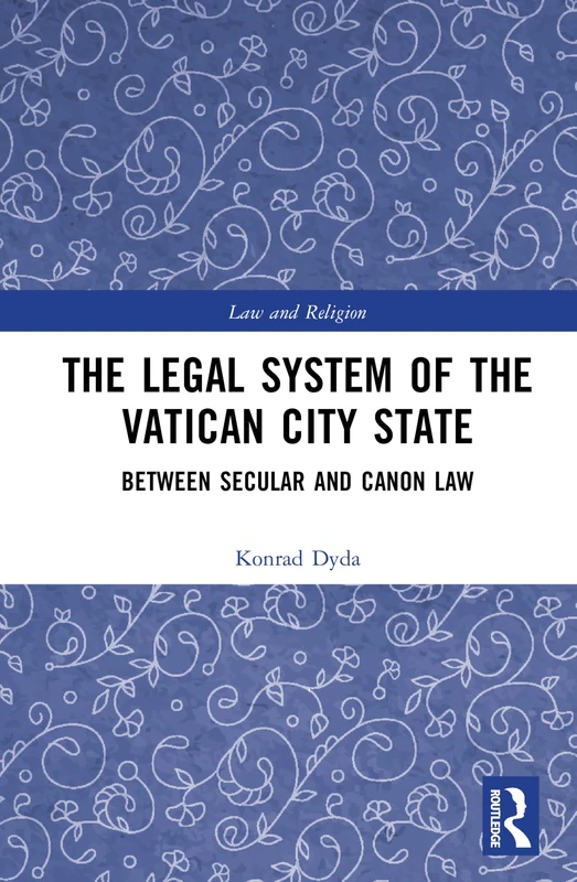 The Legal System of the Vatican City State: Between Secular and Canon Law (Law and Religion) - Image 1
