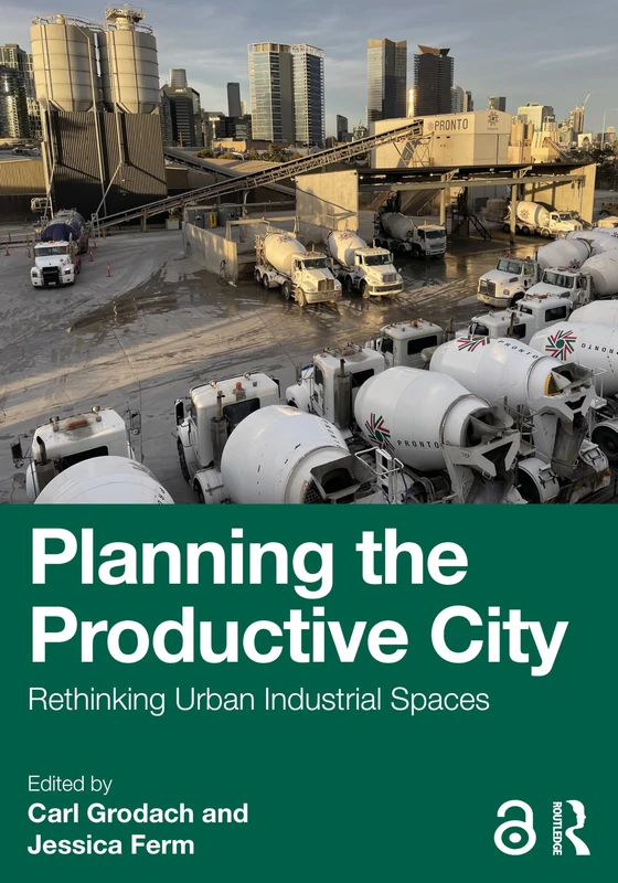 Planning the Productive City: Rethinking Urban Industrial Spaces