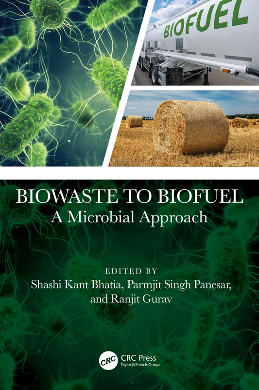 CRC Press - Biowaste to Biofuel: A Microbial Approach Book