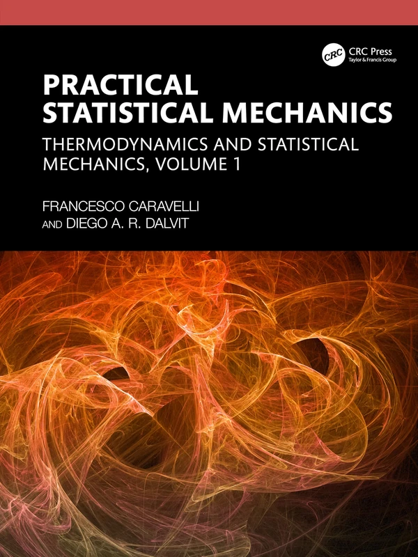 Practical Statistical Mechanics: Thermodynamics and Statistical Mechanics, Volume 1