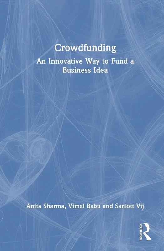 Crowdfunding: An Innovative Way to Fund a Business Idea