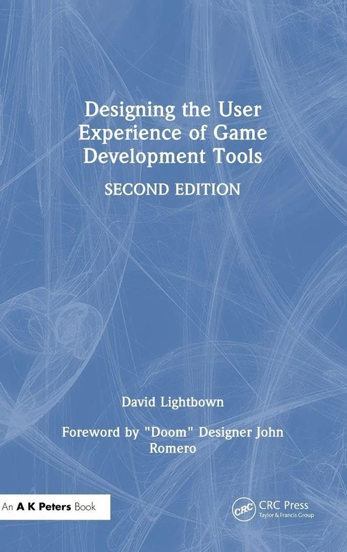 Designing the User Experience of Game Development Tools