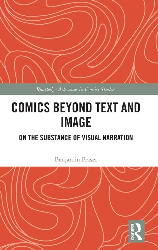 Routledge Comics Beyond Text and Image - Comics Studies Book