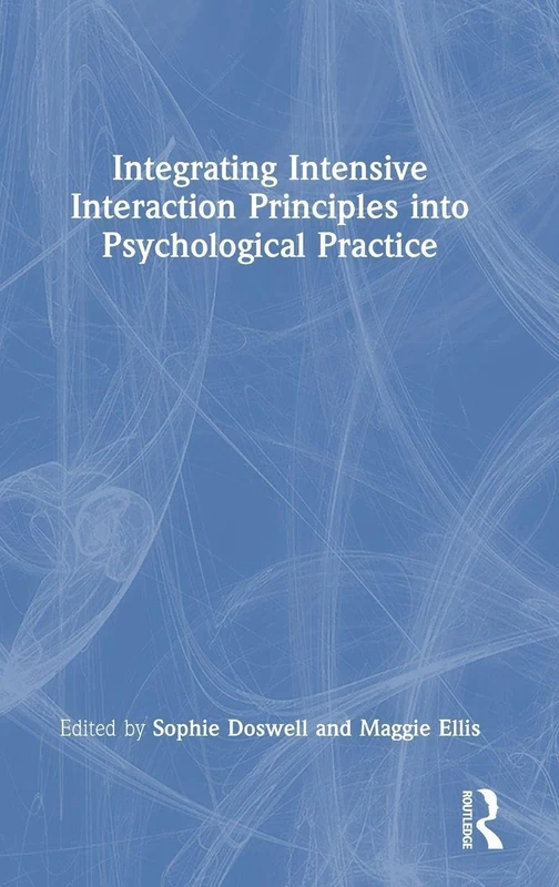 Integrating Intensive Interaction Principles into Psychological Practice