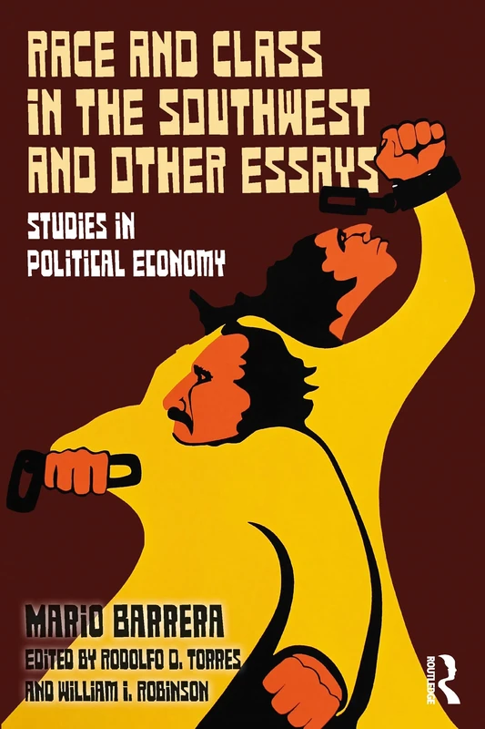 Race and Class in the Southwest and Other Essays: Studies in Political Economy