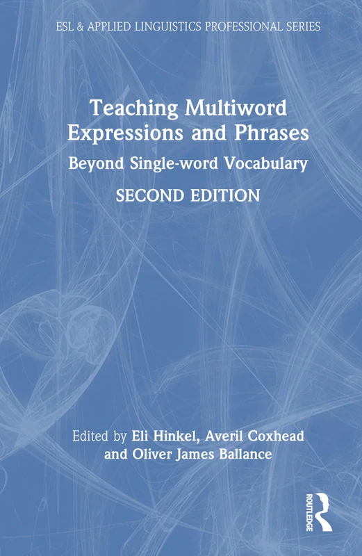 Routledge Teaching Multiword Expressions and Phrases Book