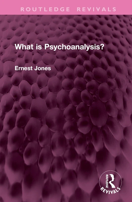 What is Psychoanalysis? (Routledge Revivals)
