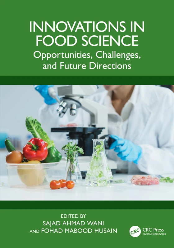 Innovations in Food Science: Opportunities, Challenges, and Future Directions