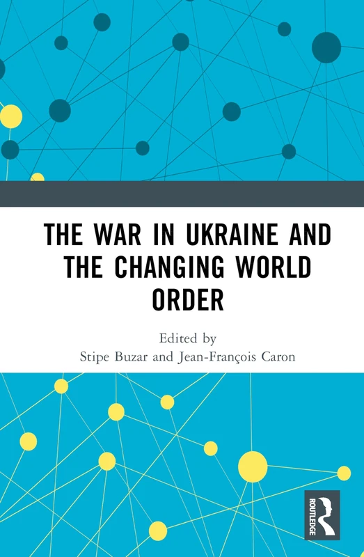 Routledge - The War in Ukraine and the Changing World Order