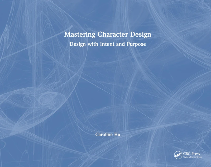 CRC Press Mastering Character Design - Animation Art Book