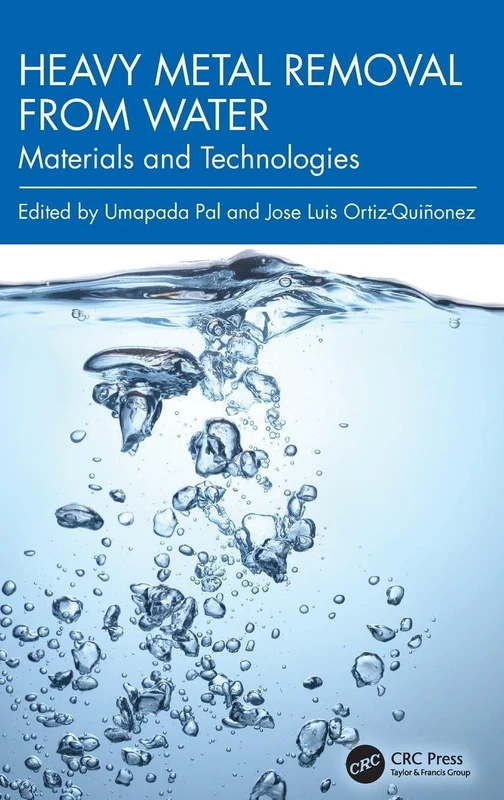 Heavy Metal Removal from Water: Materials and Technologies