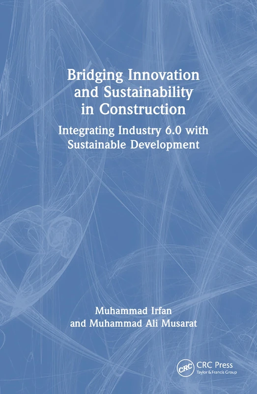 Bridging Innovation and Sustainability in Construction: Integrating Industry 6.0 with Sustainable Development