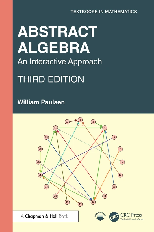 Abstract Algebra: An Interactive Approach (Textbooks in Mathematics)