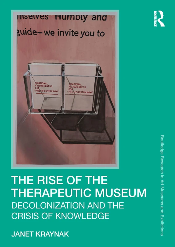 Routledge - The Rise of the Therapeutic Museum Book