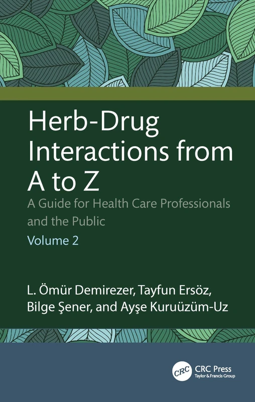 Herb-Drug Interactions from A to Z: A Guide for Health Care Professionals Volume 2