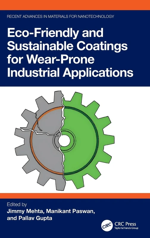 Eco-Friendly and Sustainable Coatings for Wear-Prone Industrial Applications (Recent Advances in Materials for Nanotechnology)