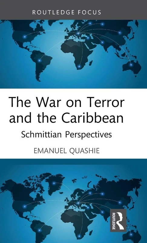 The War on Terror and the Caribbean: Schmittian Perspectives